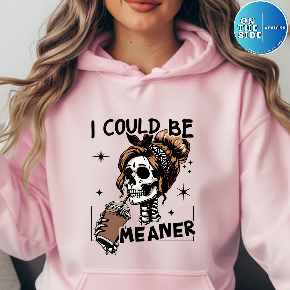 I Could Be Meaner / Snarky Skeleton