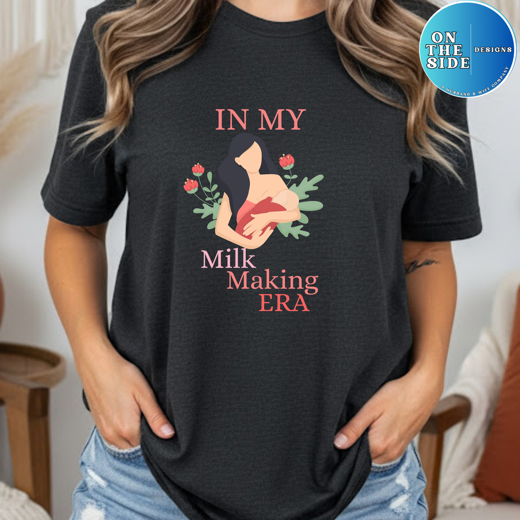 In My Milk Making Era